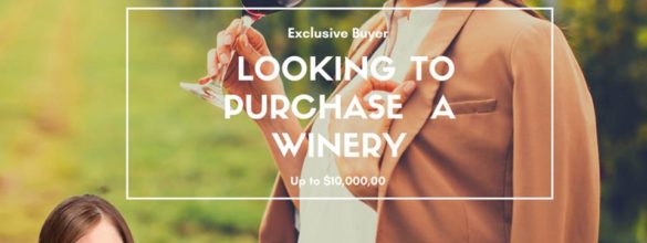 Winery Buyer  – Pairing wine and real estate!